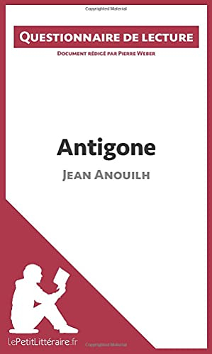 Antigone de Jean Anouilh: Questionnaire de lecture