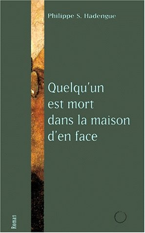 Quelqu'un est mort dans la maison d'en face