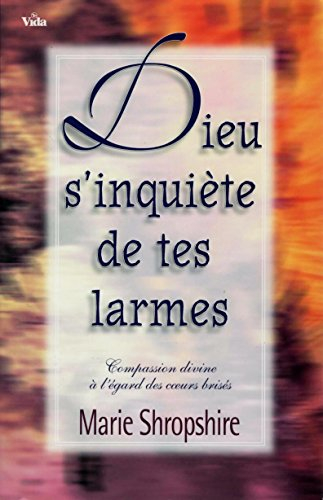 Dieu s'inquiète de vos larmes : compassion divine à l'égard des coeurs blessés