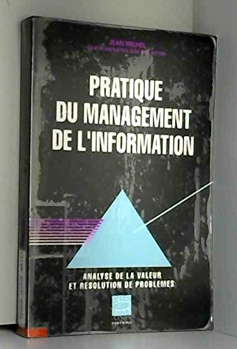 Pratique du management de l'information : analyse de la valeur et résolution de problèmes
