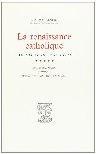 la renaissance catholique au début du xxe siècle, tome 5