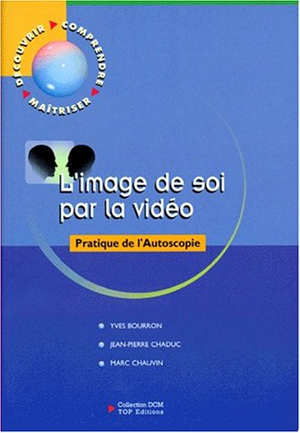 L'image de soi par la vidéo : pratique de l'autoscopie