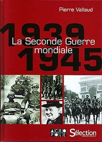 la seconde guerre mondiale 1939-1945 pierre vallaud