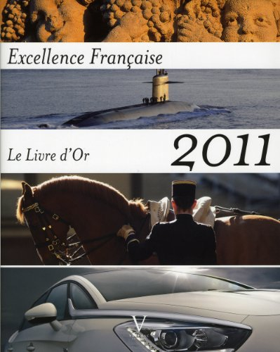 Excellence française : le livre d'or 2011