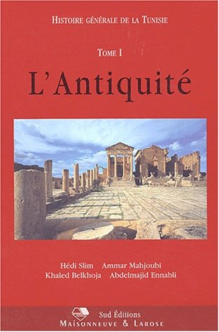 Histoire de la Tunisie. Vol. 1. L'Antiquité