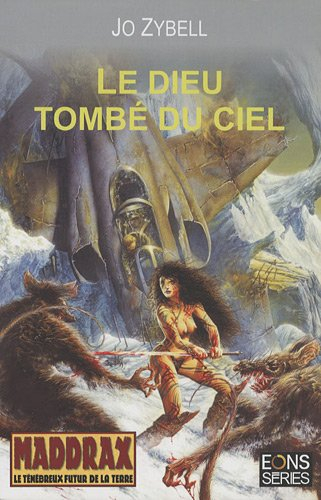 maddrax, tome 1 : le dieu tombé du ciel