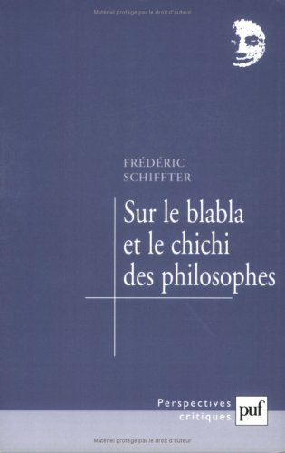 Sur le blabla et le chichi des philosophes