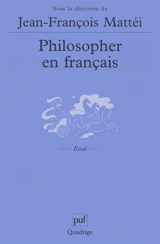Philosopher en français : langue de la philosophie et langue nationale