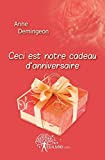 Ceci est notre cadeau d'anniversaire