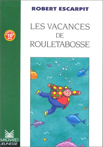 Rouletabosse. Vol. 2. Les vacances de Rouletabosse