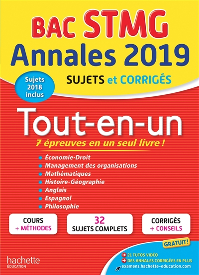 Tout-en-un, bac STMG : annales 2019, sujets et corrigés, sujets 2018 inclus : économie, droit, manag