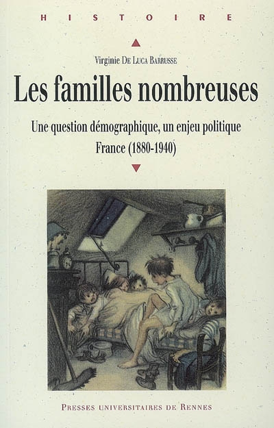 Les familles nombreuses en France : une question démographique, un enjeu politique : France (1880-19