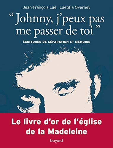 Johnny, j'peux pas me passer de toi : écritures de séparation et mémoire
