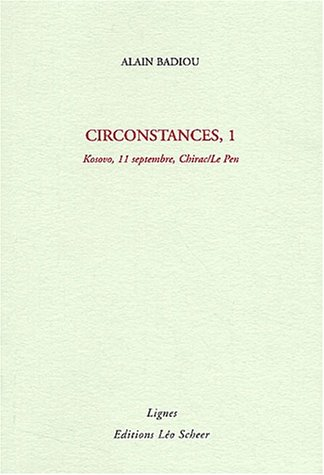 Circonstances. Vol. 1. Kosovo, 11 septembre, Chirac-Le Pen