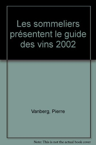 Les sommeliers présentent le guide des vins 2002
