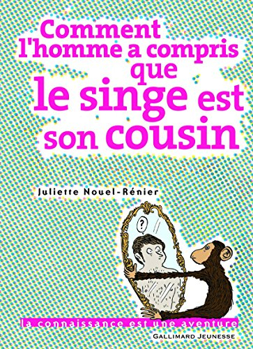 Comment l'homme a compris que le singe est son cousin