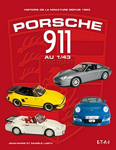 Porsche 911 au 1:43 : histoire de la miniature depuis 1963