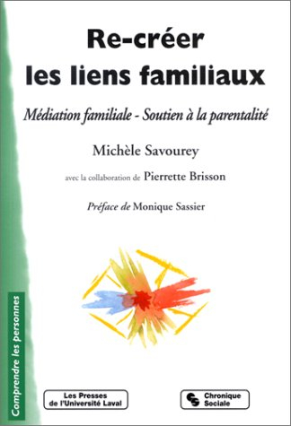Re-créer les liens familiaux : médiation familiale, soutien à la parentalité