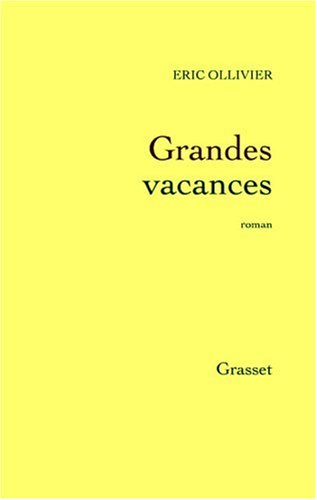 Oeuvres complètes. Vol. 1. De si longues vacances
