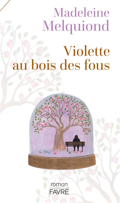 Violette au bois des fous