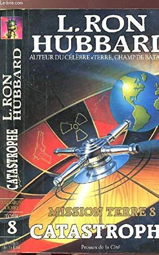 Mission Terre. Vol. 8. Catastrophe