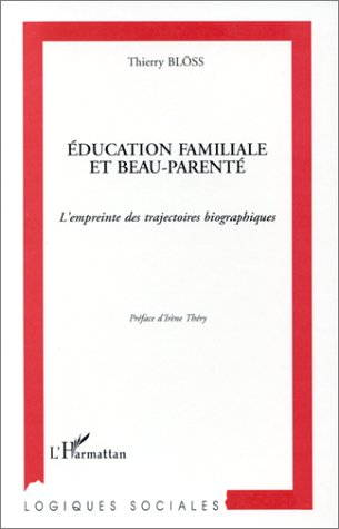 Education familiale et beau-parenté : l'empreinte des trajectoires biographiques