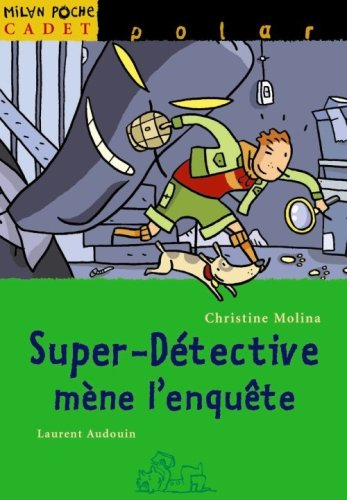 Super-détective mène l'enquête