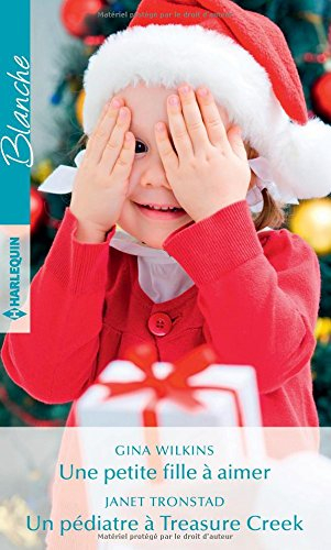 Une petite fille à aimer. Un pédiatre à Treasure Creek