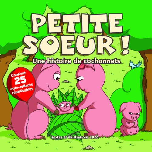 petite soeur ! : une histoire de cochonnets