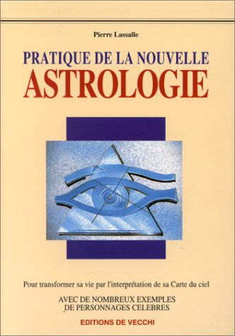 Pratique de la nouvelle astrologie