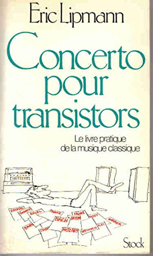 Concerto pour transistors : une introduction au plaisir de la vraie musique