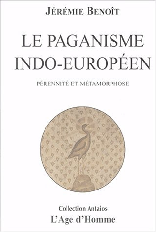 Le paganisme indo-européen : pérennité et métamorphose
