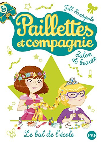 Paillettes et compagnie. Vol. 3. Le bal de l'école
