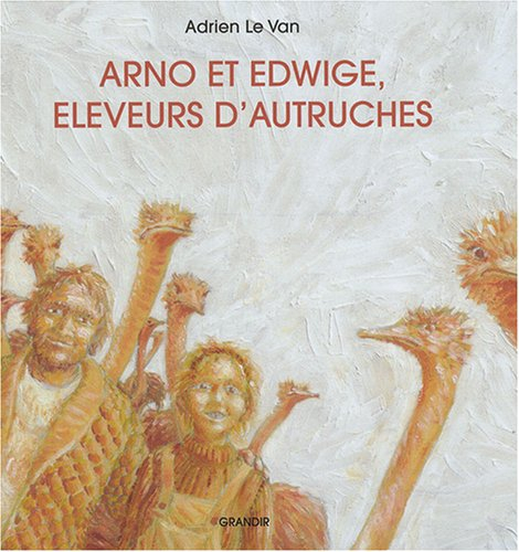 Arno et Edwige, éleveurs d'autruches
