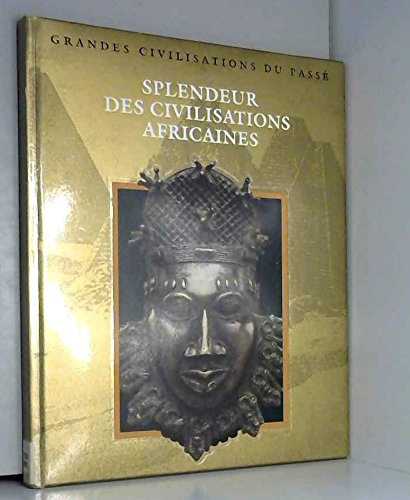 Splendeur des civilisations africaines