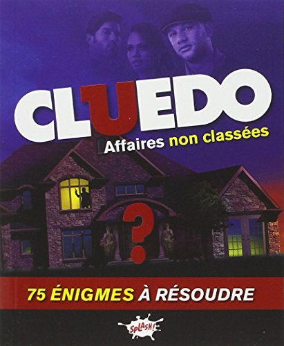 Cluedo. Affaires non classées : 75 énigmes à résoudre