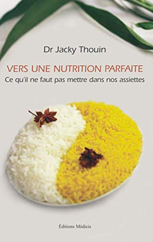 Vers une nutrition parfaite : ce qu'il ne faut pas mettre dans nos assiettes