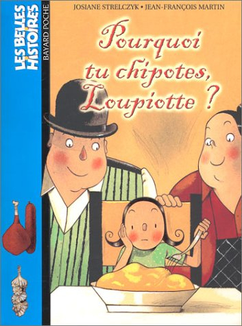 Pourquoi tu chipotes, Loupiotte ?