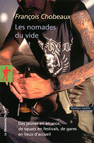 Les nomades du vide : des jeunes en errance, de squats en festivals, de gares en lieux d'accueil