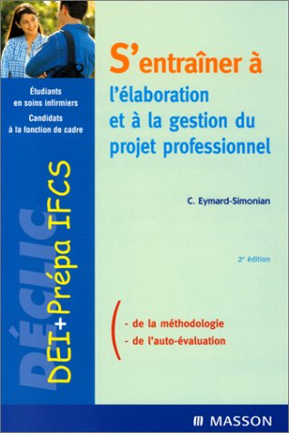 S'entraîner à l'élaboration et à la gestion du projet professionnel : étudiants en soins infirmiers,