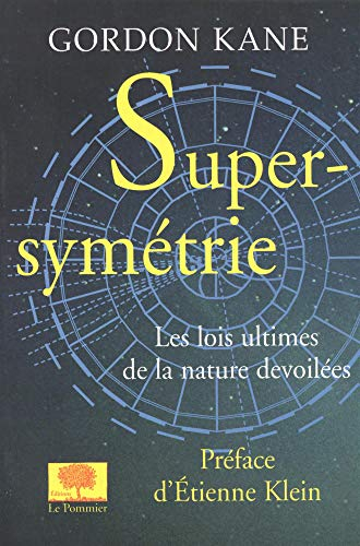 Supersymétrie : les lois ultimes de la nature dévoilées