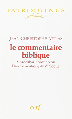 Le Commentaire biblique : Mordekhai Komtino ou l'herméneutique du dialogue