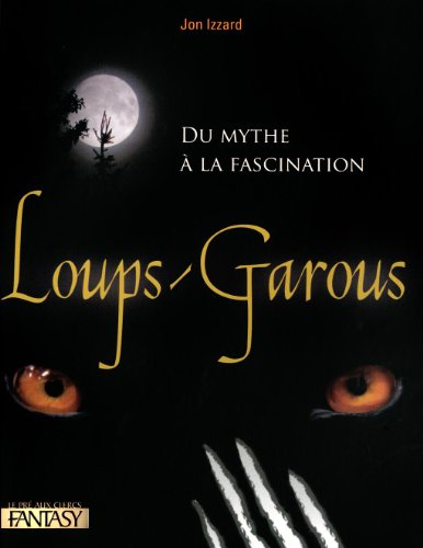 Loups-garous : du mythe à la fascination