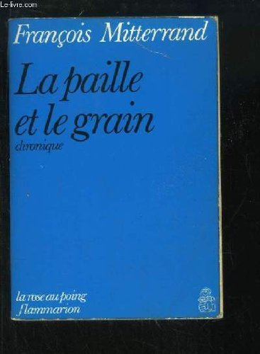 la paille et le grain. chronique.