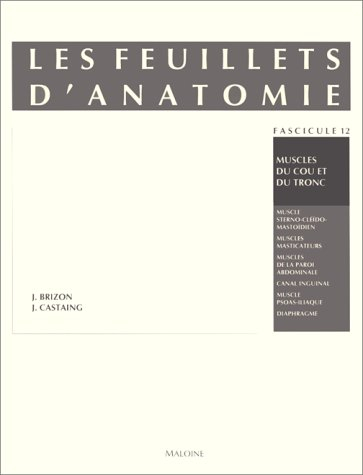 Les Feuillets d'anatomie : pour la préparation des concours hospitaliers et des examens de la Facult