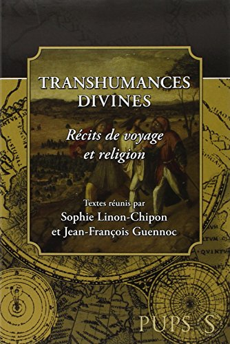 Transhumances divines : récits de voyage et religion