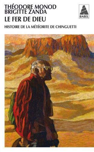 Le fer de Dieu : histoire de la météorite de Chinguetti