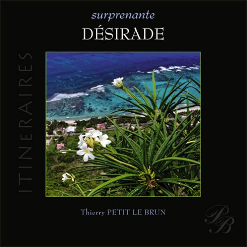 Surprenante Desirade