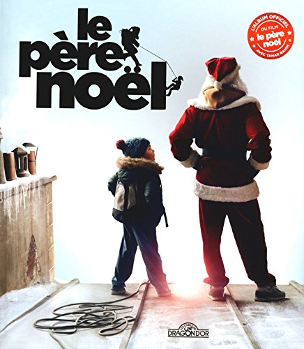Le Père Noël : l'album officiel du film avec Tahar Rahim