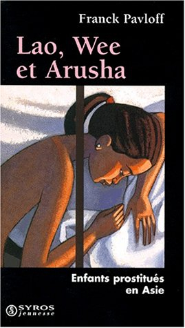 Lao, Wee et Arusha : enfants prostitués en Asie